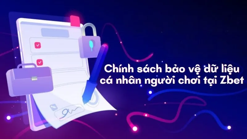 Chính sách bảo vệ dữ liệu cá nhân người chơi tại Zbet