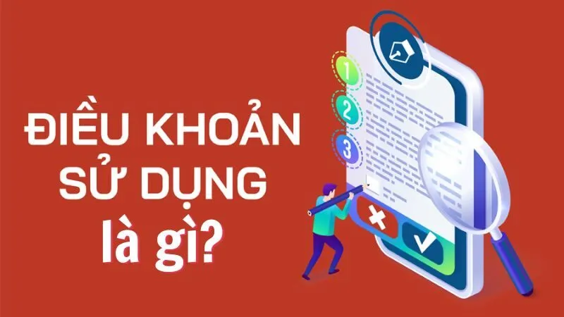 Điều khoản sử dụng là gì?