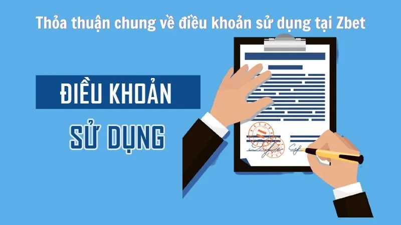 Thỏa thuận chung về điều khoản sử dụng tại Zbet