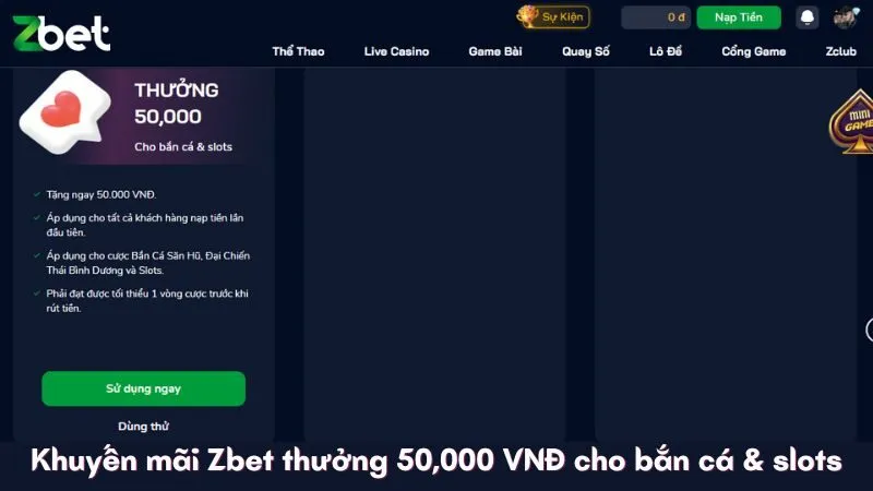 Khuyến mãi Zbet thưởng 50,000 VNĐ cho bắn cá & slots