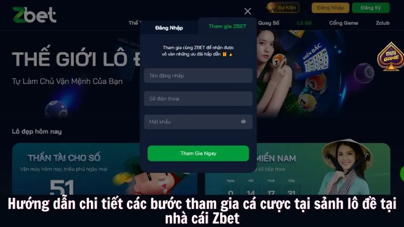 Hướng dẫn chi tiết các bước tham gia cá cược tại sảnh lô đề tại nhà cái Zbet